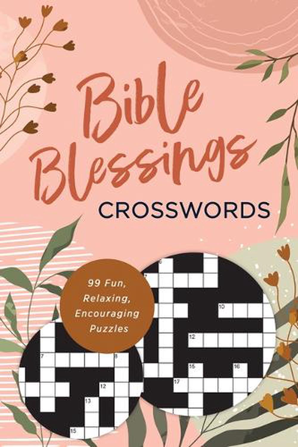 Bible Blessings Crosswords: 99 Fun, Relaxing, Encouraging Puzzles, 9798891511569