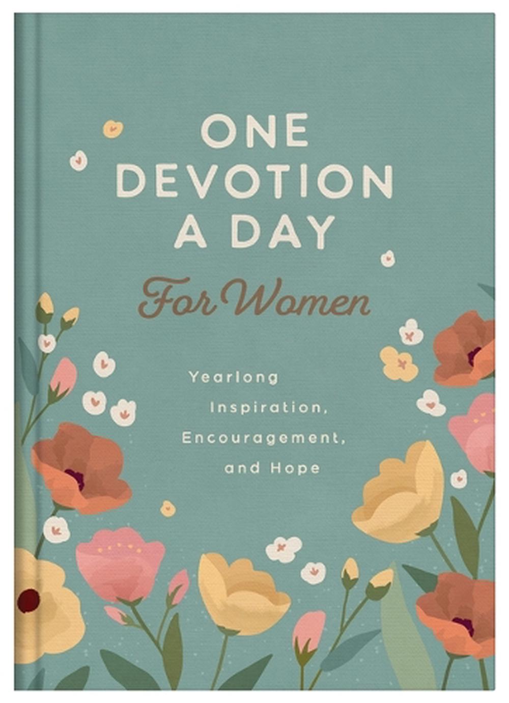 One Devotion a Day for Women: Yearlong Inspiration, Encouragement, and Hope, 9798891511682