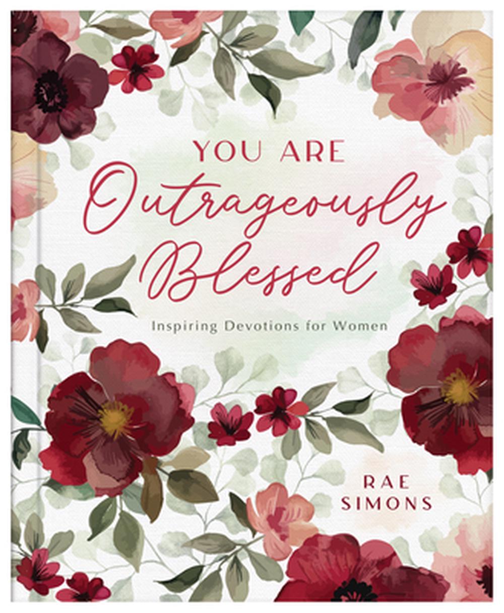 You Are Outrageously Blessed: Inspiring Devotions for Women, 9798891512108