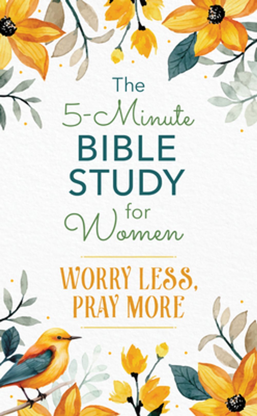 5-Minute Bible Study for Women: Worry Less, Pray More by Jean Fischer - ISBN: 9798891512719