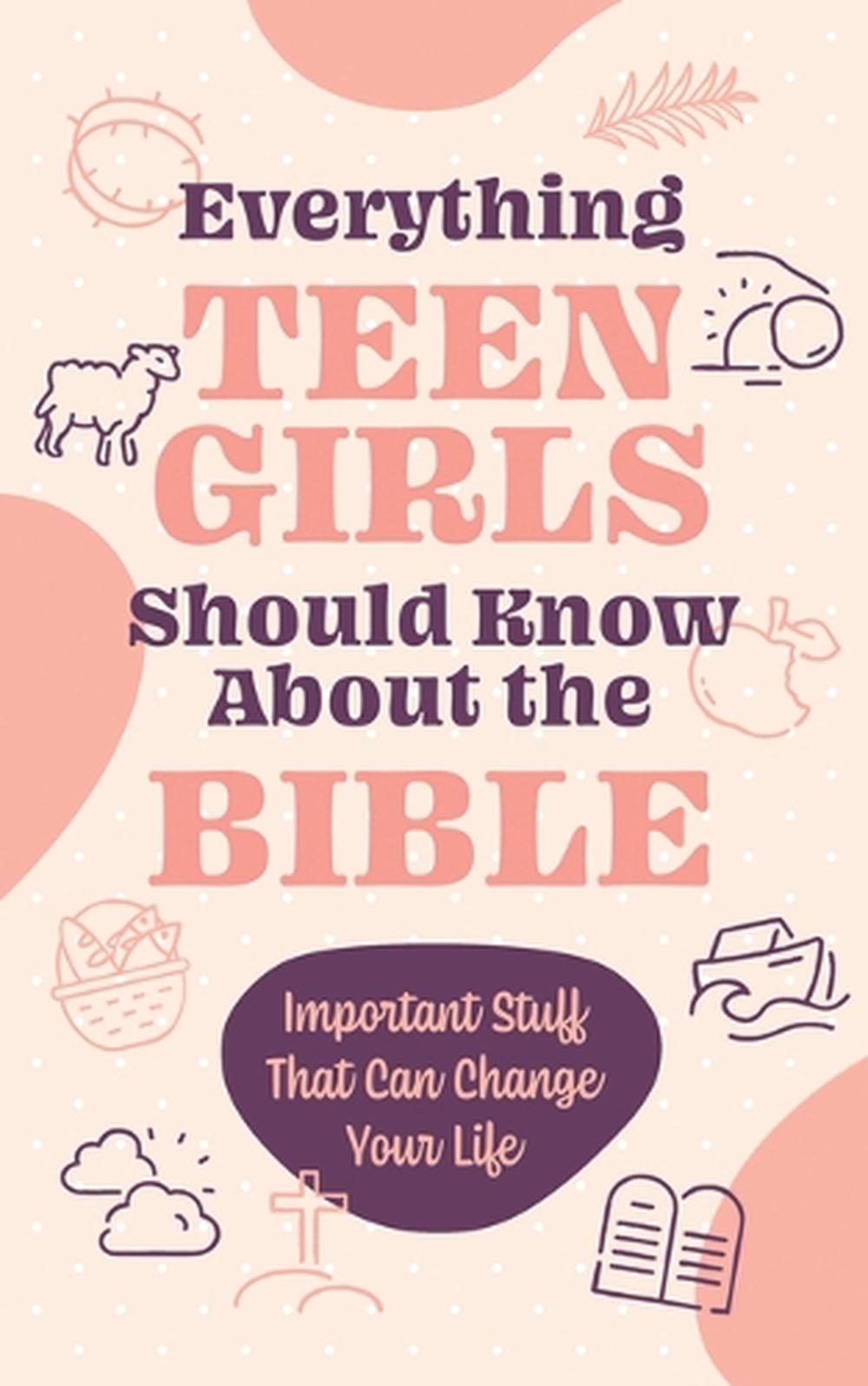 Everything Teen Girls Should Know about the Bible: Important Stuff That Can Change Your Life by Compiled by Barbour Staff - ISBN: 9798891512887