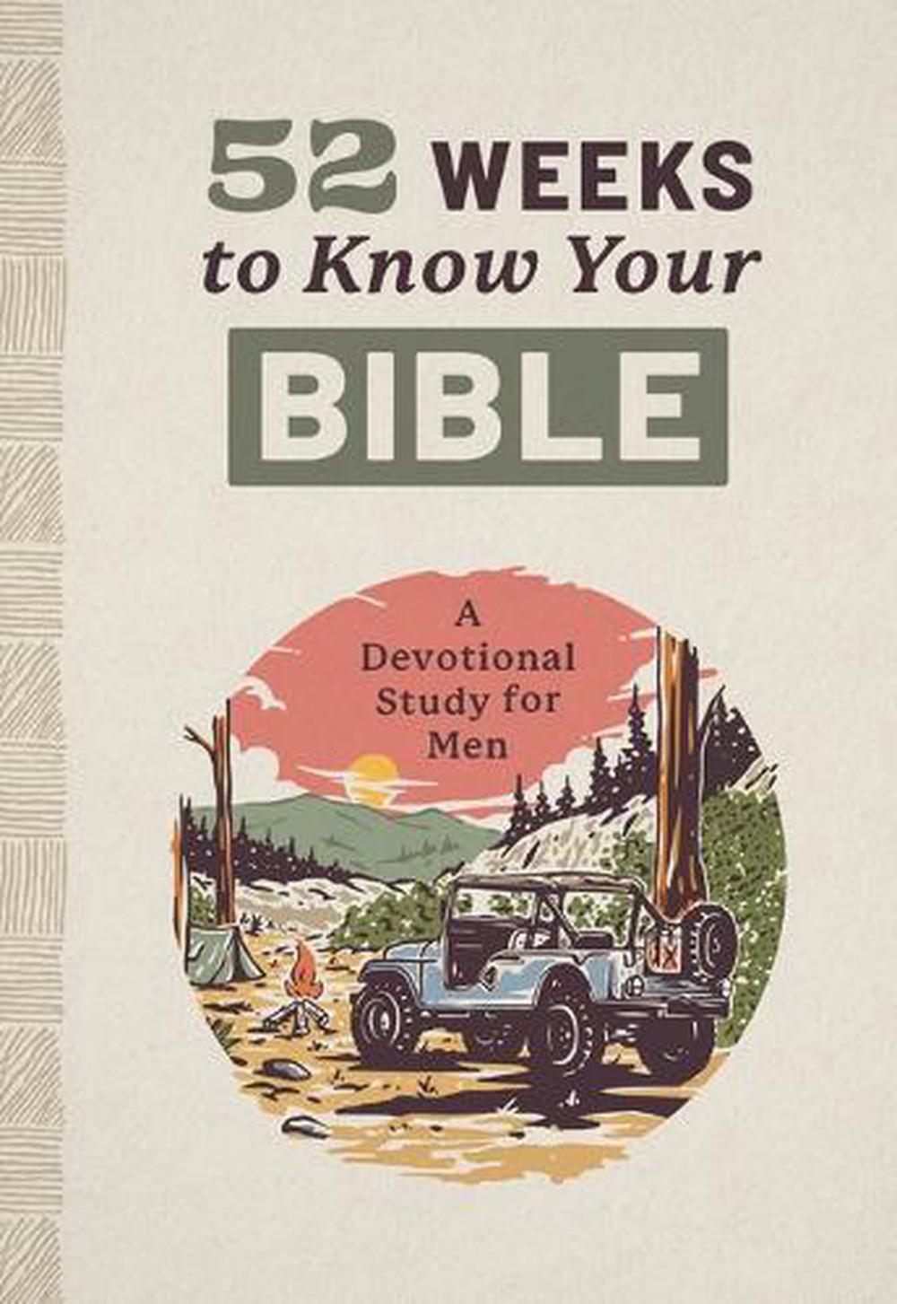 52 Weeks to Know Your Bible: A Devotional Study for Men by Joshua Cooley - ISBN: 9798891513075