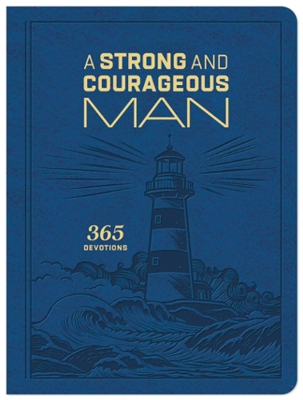 Strong and Courageous Man: 365 Devotions by Compiled by Barbour Staff - ISBN: 9798891513419