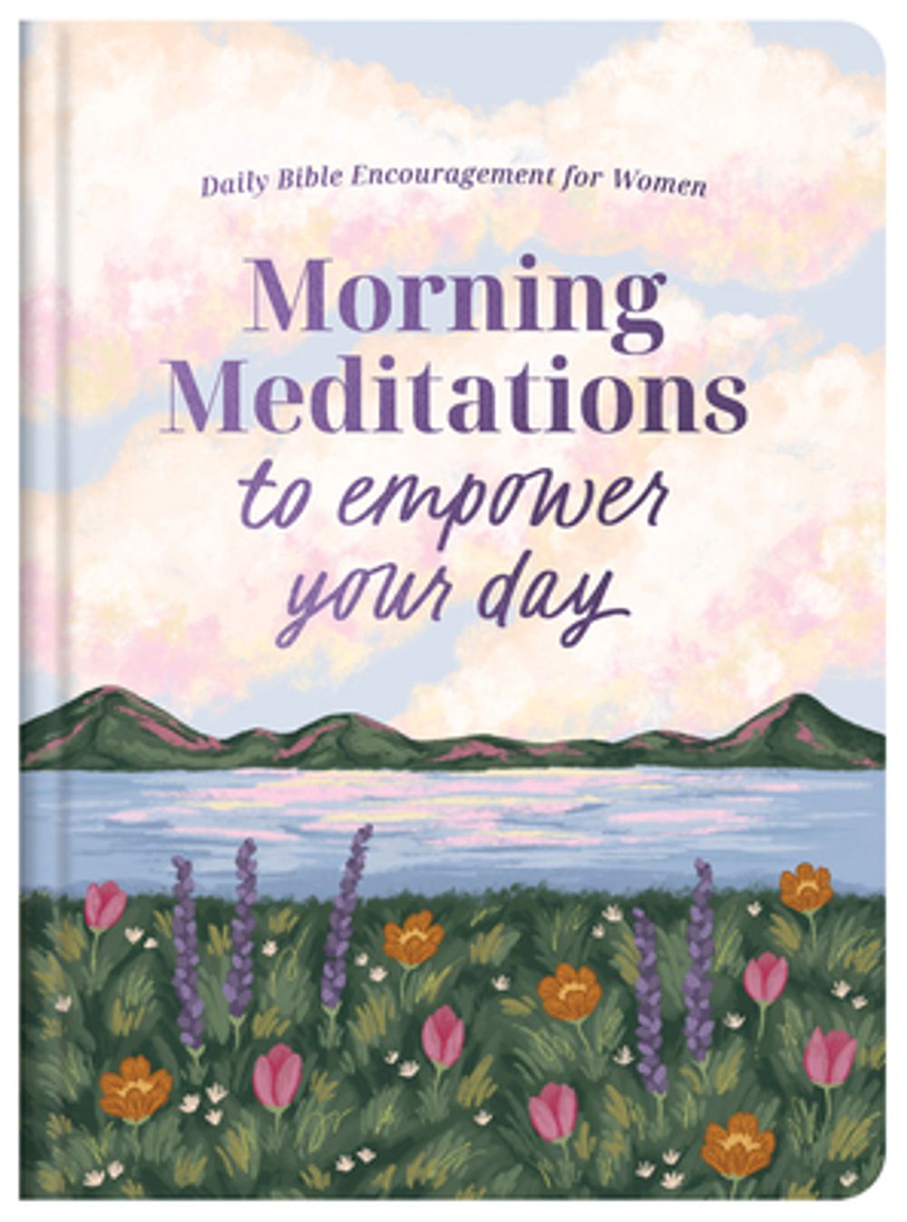 Morning Meditations to Empower Your Day: Daily Bible Encouragement for Women by Compiled by Barbour Staff - ISBN: 9798891513891