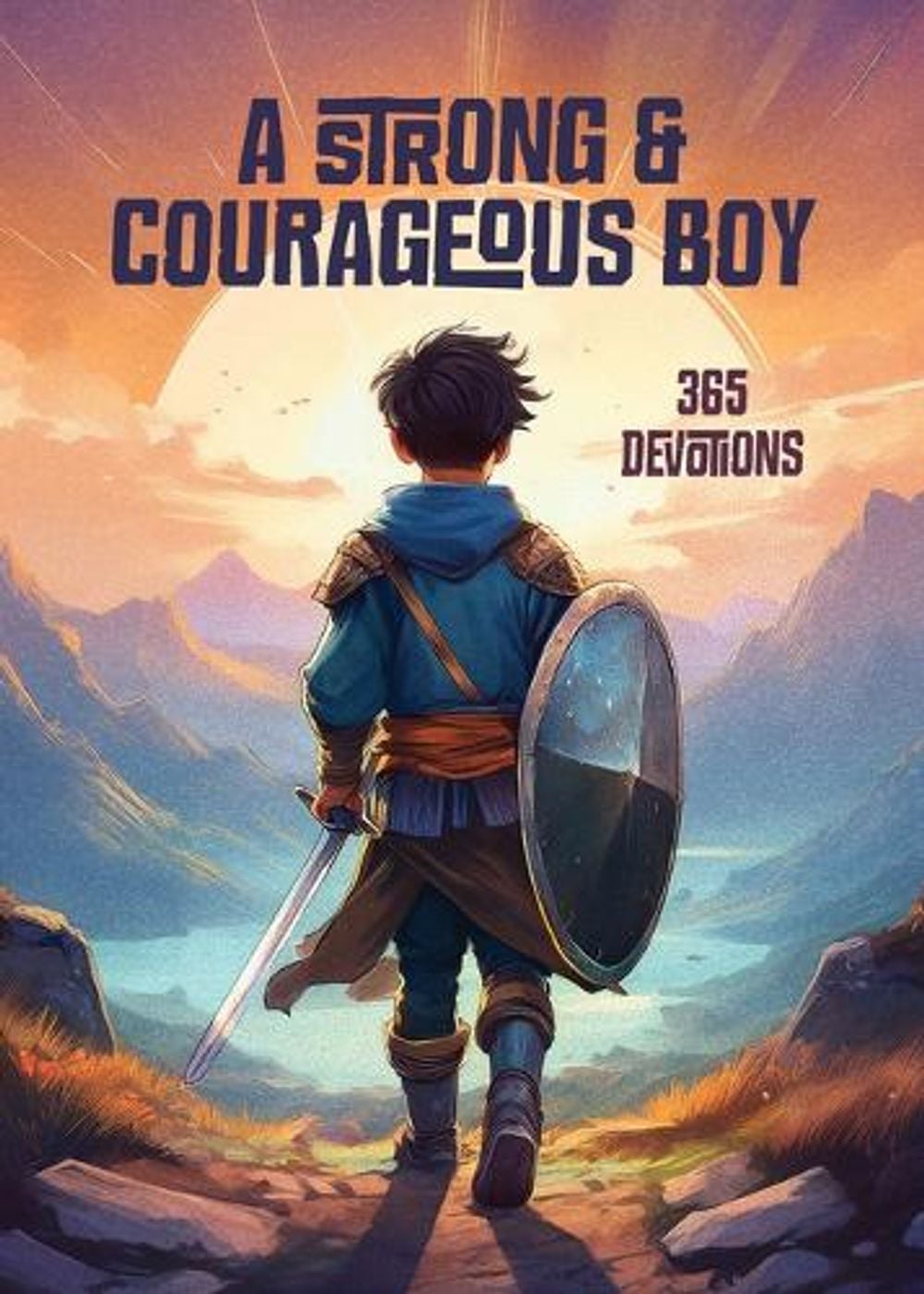 Strong and Courageous Boy: 100 Devotions by Compiled by Barbour Staff - ISBN: 9798891514102