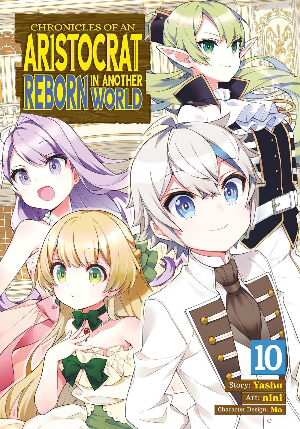 Chronicles of an Aristocrat Reborn in Another World (Manga) Vol. 10, 9798891600386