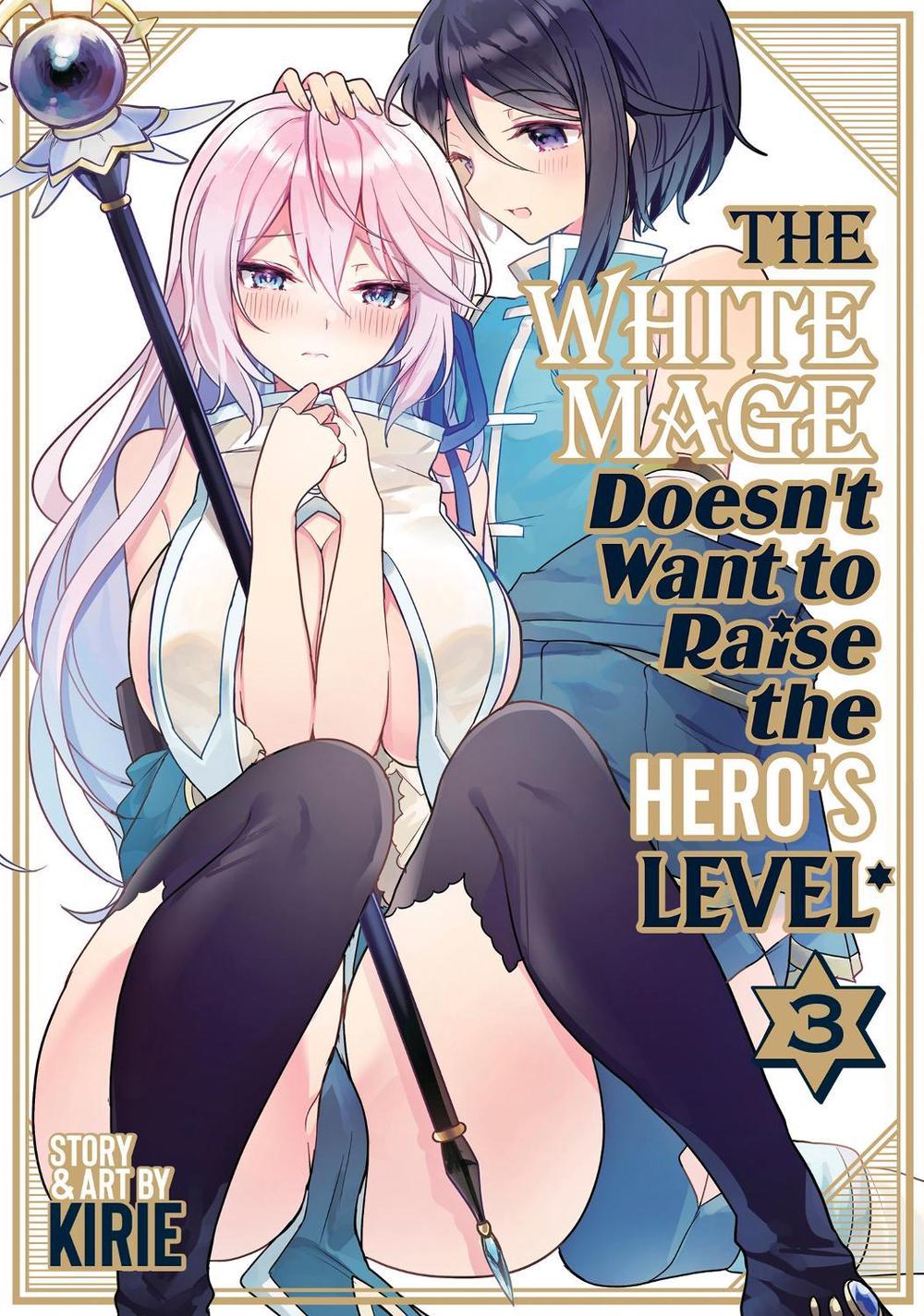 The White Mage Doesn't Want to Raise the Hero's Level Vol. 3, 9798891602021