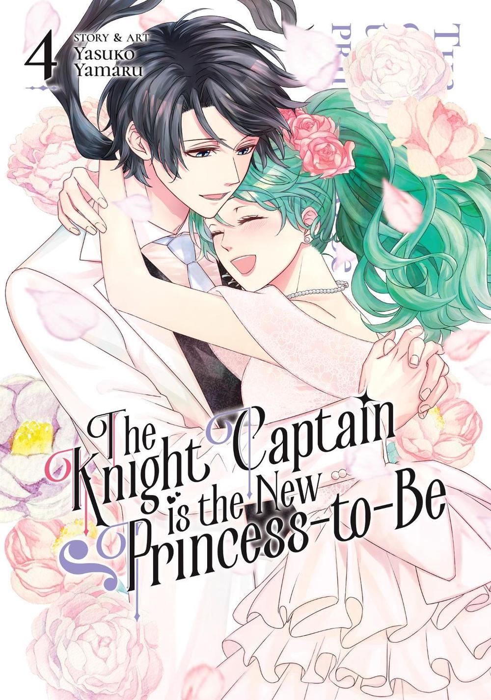 The Knight Captain is the New Princess-to-Be Vol. 4, 9798891602892