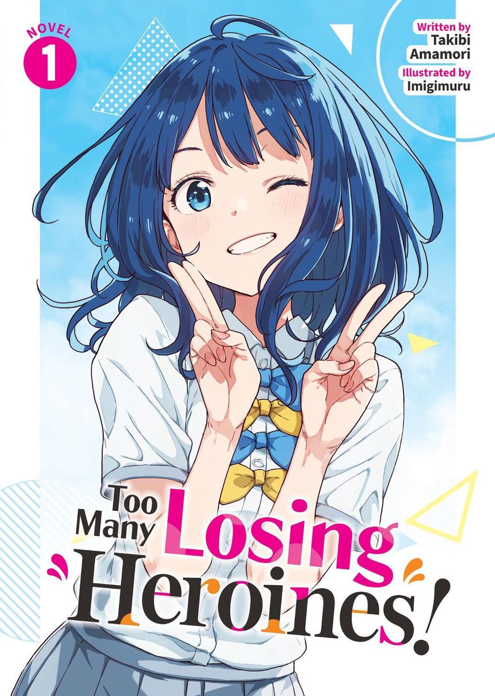 Too Many Losing Heroines! (Light Novel) Vol. 1, 9798891603073