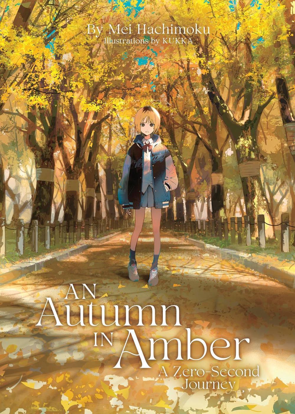 An Autumn in Amber, a Zero-Second Journey (Light Novel), 9798891603189