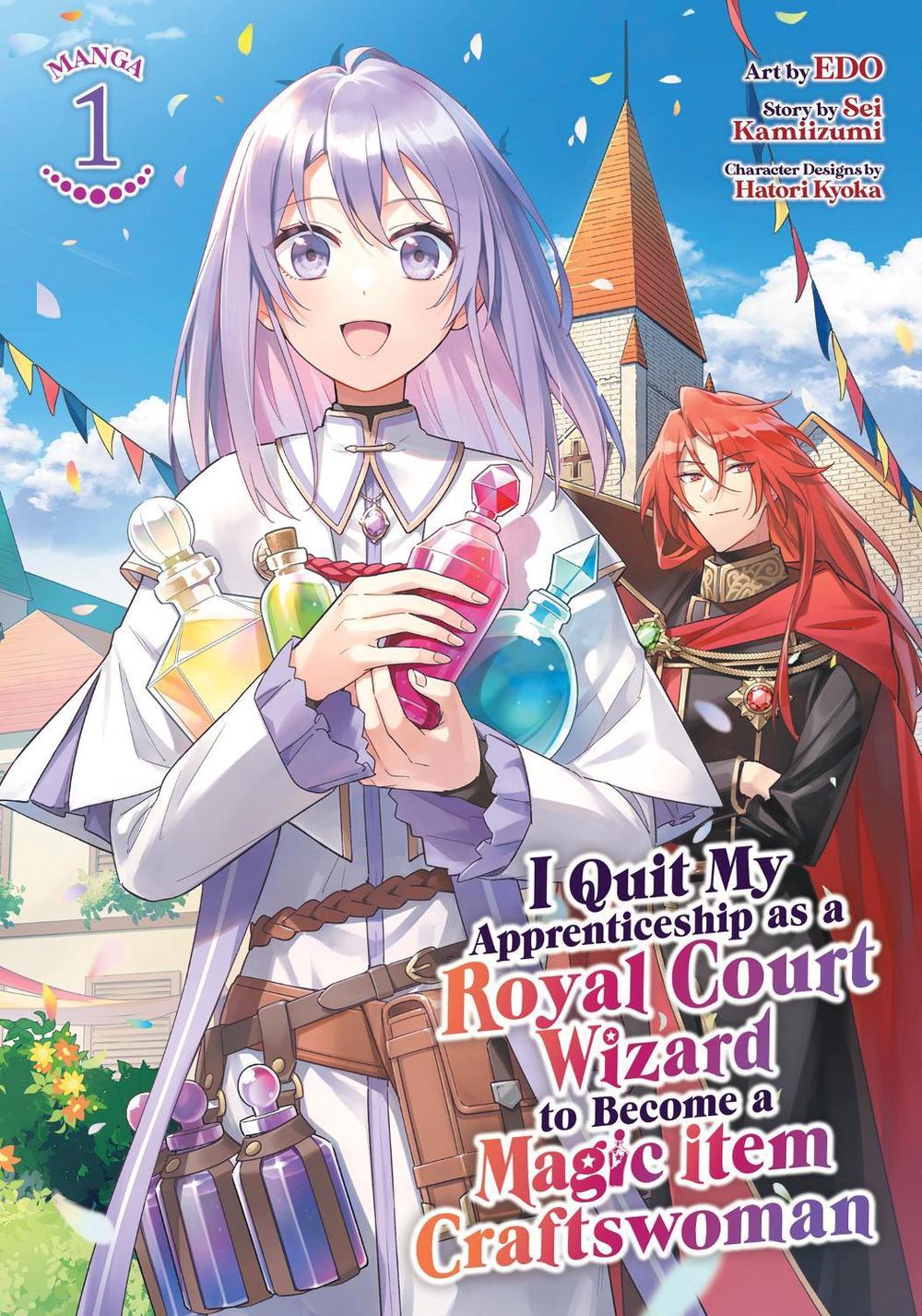 I Quit My Apprenticeship as a Royal Court Wizard to Become a Magic Item Craftswoman (Manga) Vol. 1, 9798891604919