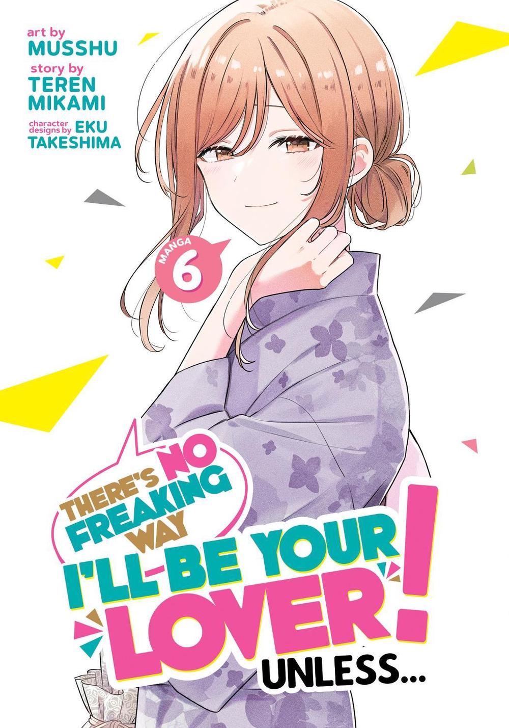 There's No Freaking Way I'll be Your Lover! Unless... (Manga) Vol. 6, 9798891605060