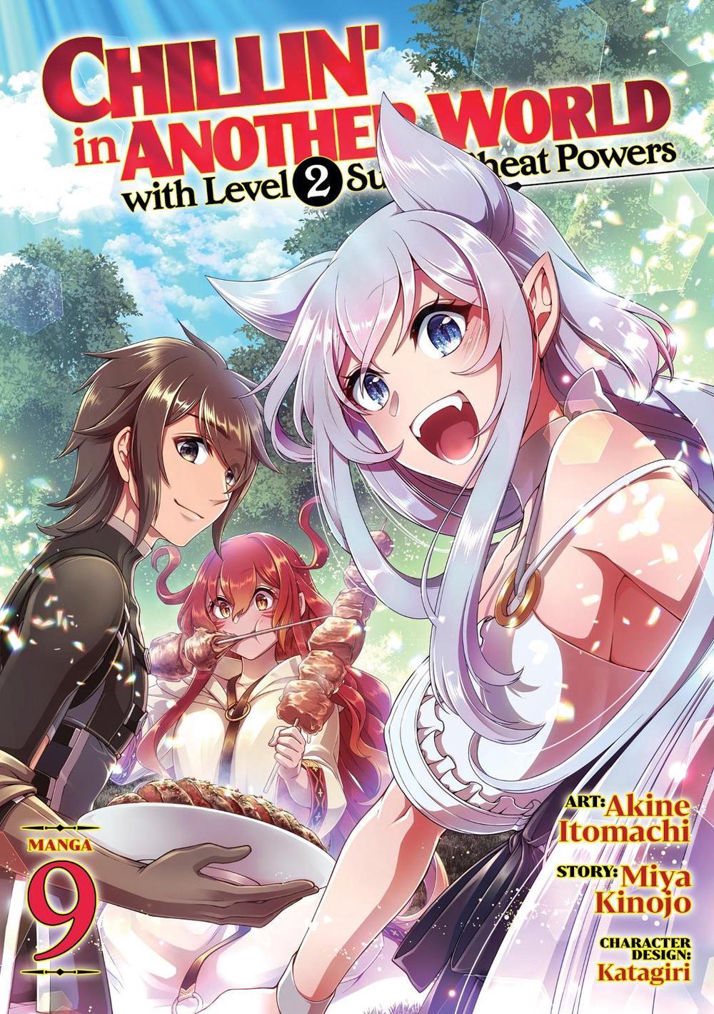 Chillin' in Another World with Level 2 Super Cheat Powers (Manga) Vol. 9, 9798891605114