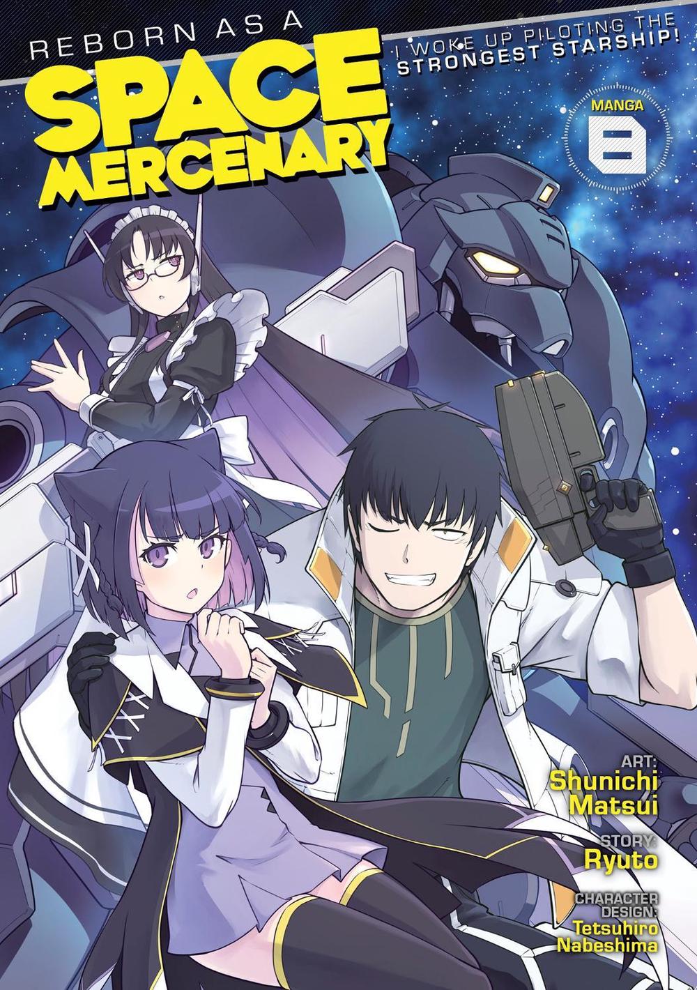 Reborn as a Space Mercenary: I Woke Up Piloting the Strongest Starship! (Manga) Vol. 8, 9798891606524
