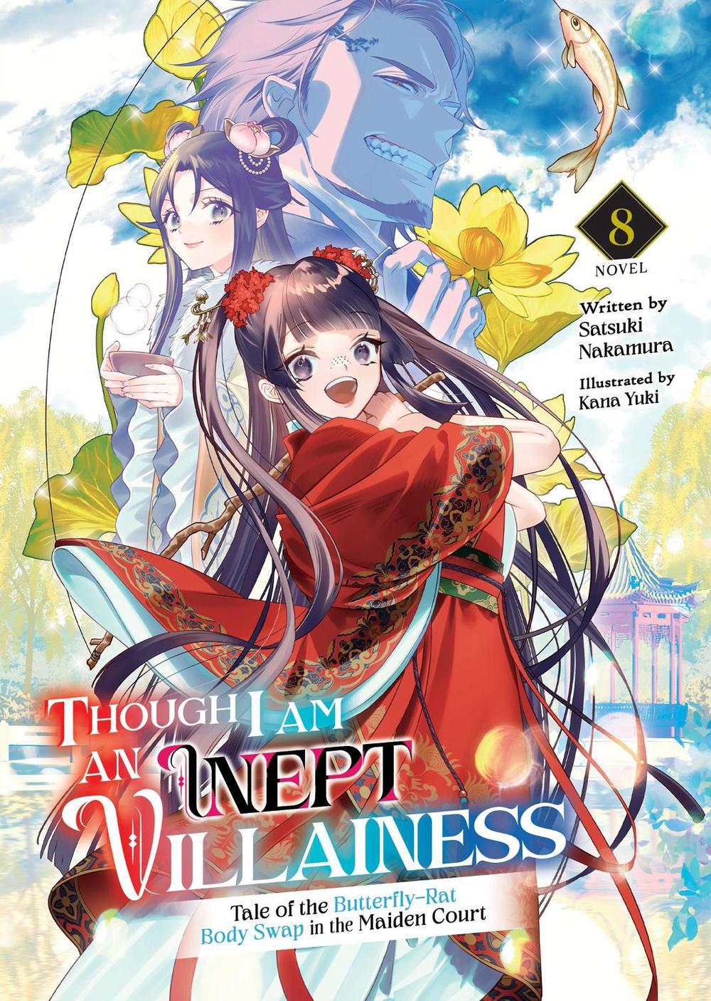 Though I Am an Inept Villainess: Tale of the Butterfly-Rat Body Swap in the Maiden Court (Light Novel) Vol. 8, 9798891606692