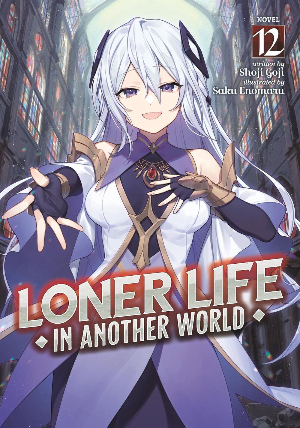 Loner Life in Another World (Light Novel) Vol. 12, 9798891608627