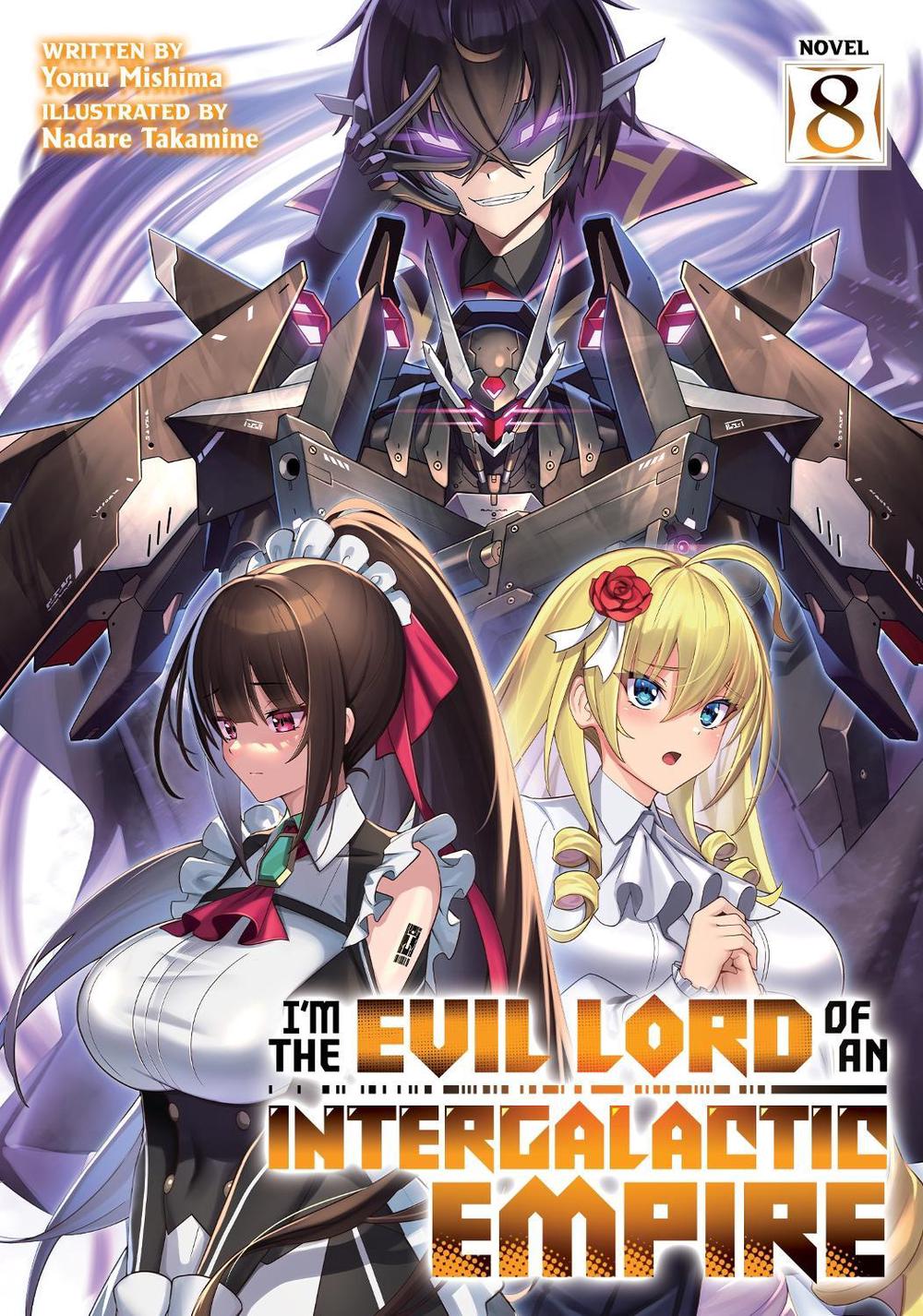 I’m the Evil Lord of an Intergalactic Empire! (Light Novel) Vol. 8, 9798891608702