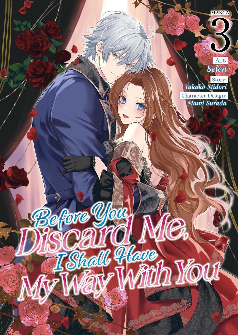 Before You Discard Me, I Shall Have My Way With You (Manga) Vol. 3, 9798891609112
