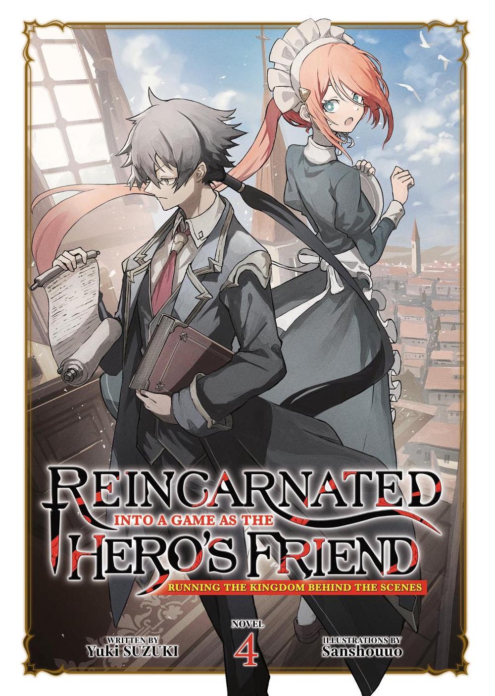 Reincarnated Into a Game as the Hero's Friend: Running the Kingdom Behind the Scenes (Light Novel) Vol. 4, 9798891609358