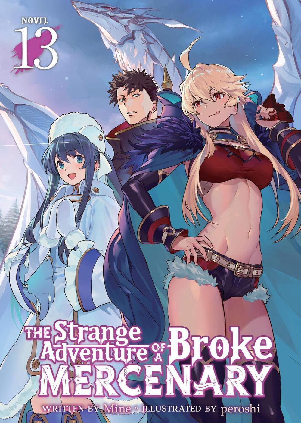 The Strange Adventure of a Broke Mercenary (Light Novel) Vol. 13, 9798891609662