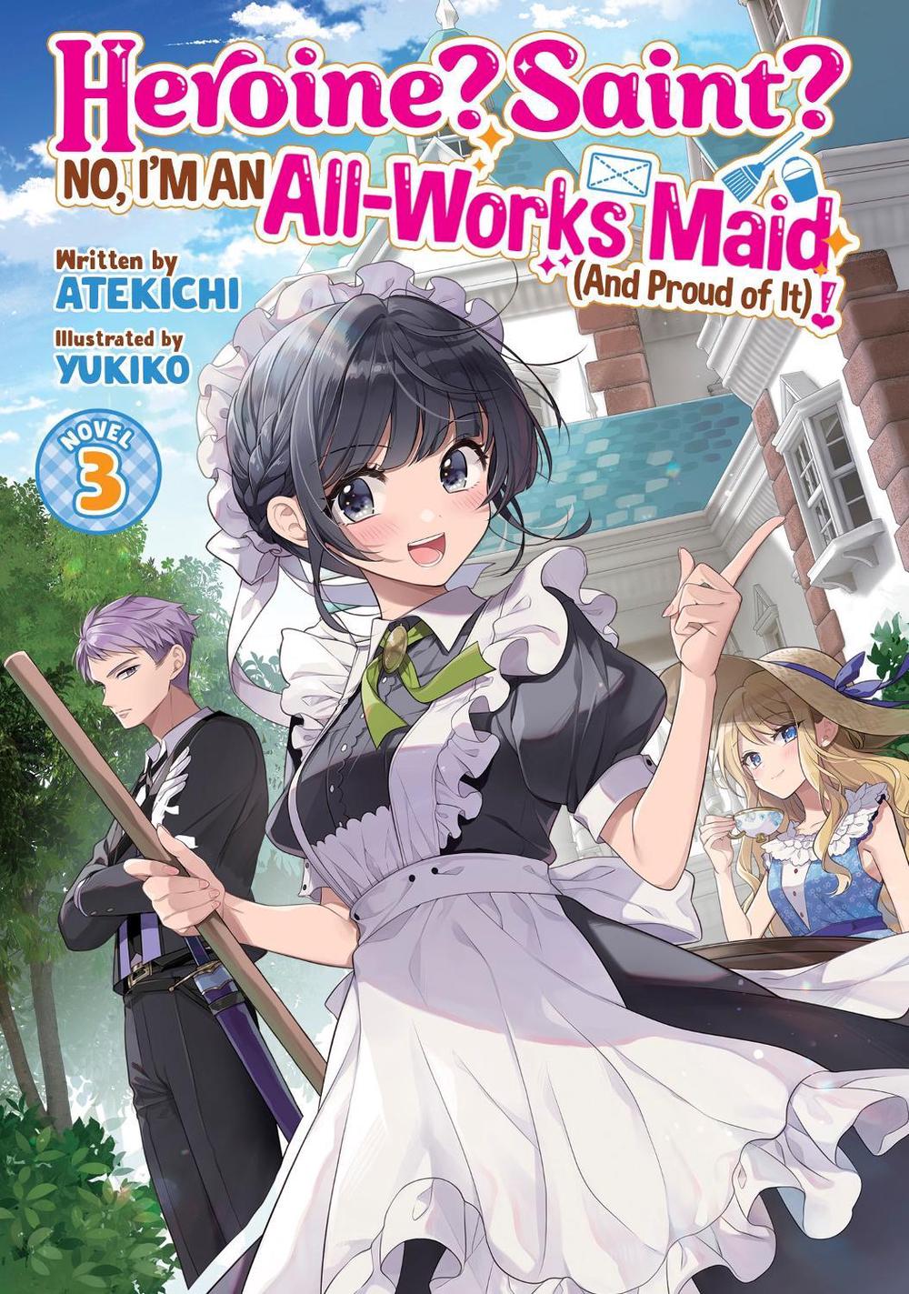 Heroine? Saint? No, I'm an All-Works Maid (And Proud of It)! (Light Novel) Vol. 3, 9798891609990