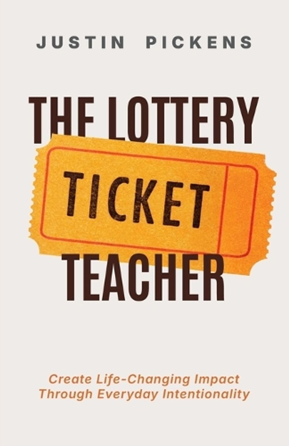 The Lottery Ticket Teacher by Justin Pickens - ISBN: 9798891654754