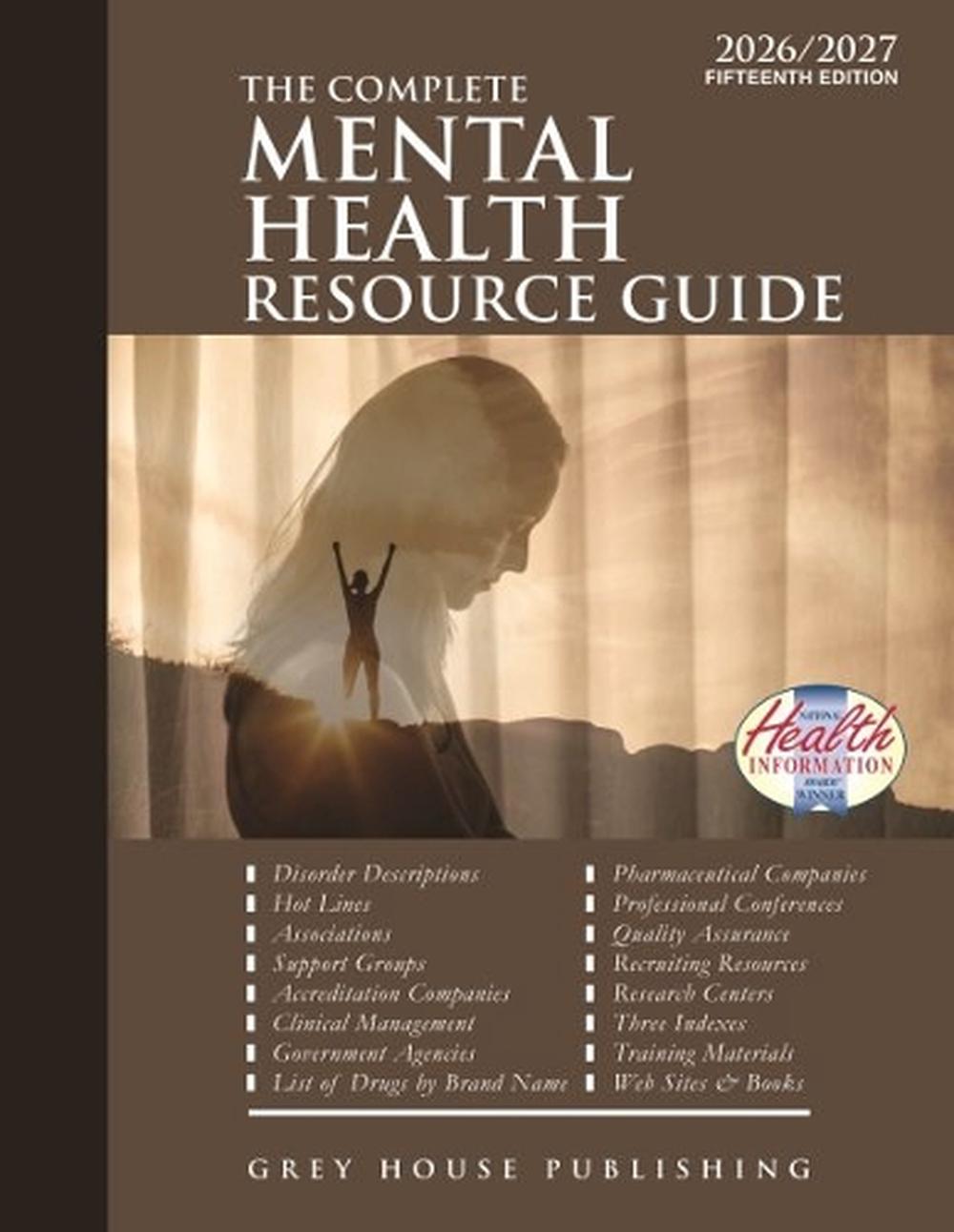 Complete Mental Health Resource Guide, 2026/27 by Grey House Publishing - ISBN: 9798891795006