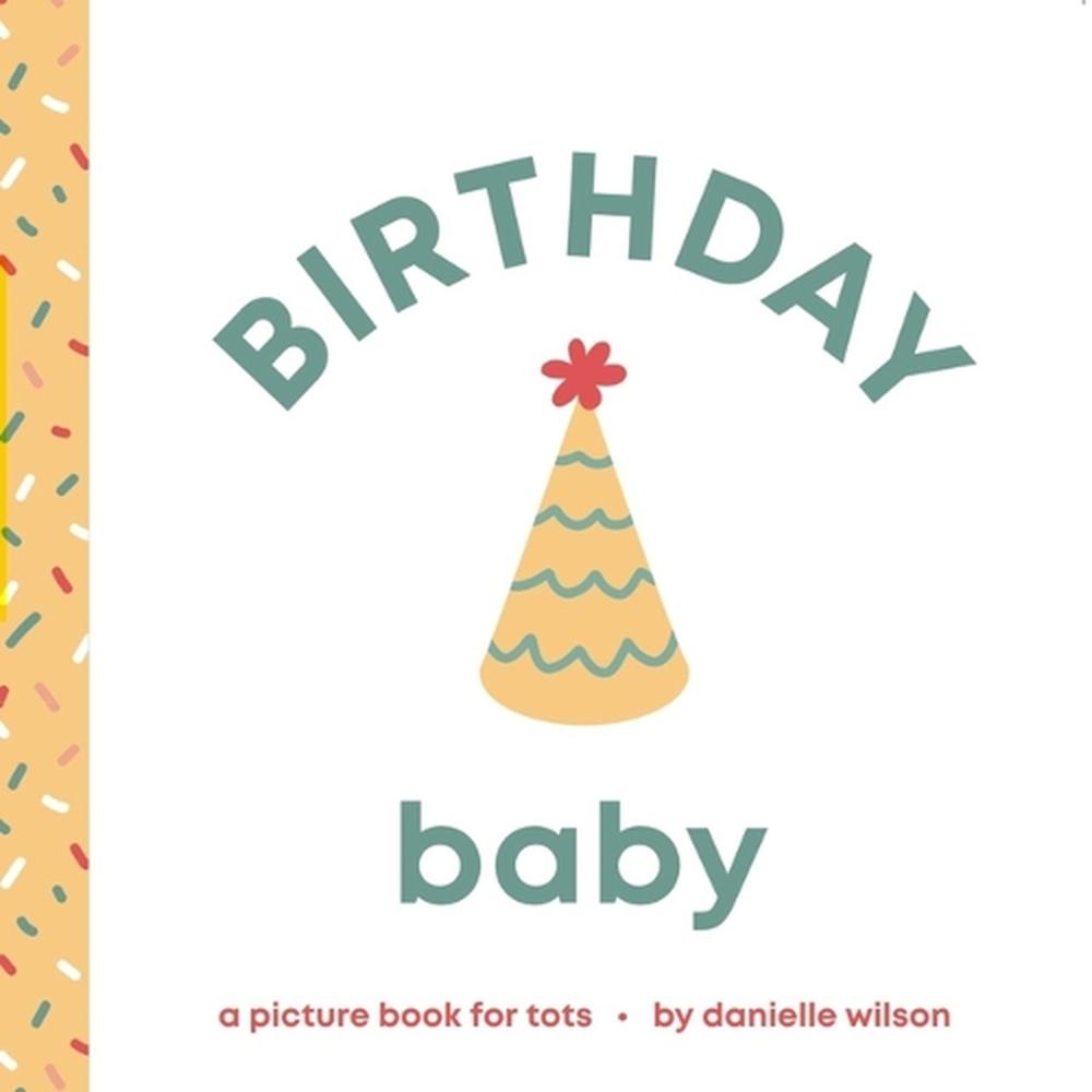 Birthday Baby by Danielle Wilson - ISBN: 9798891843066