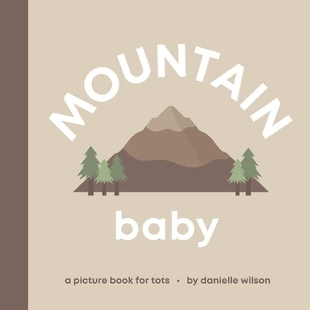 Mountain Baby by Danielle Wilson - ISBN: 9798891843103