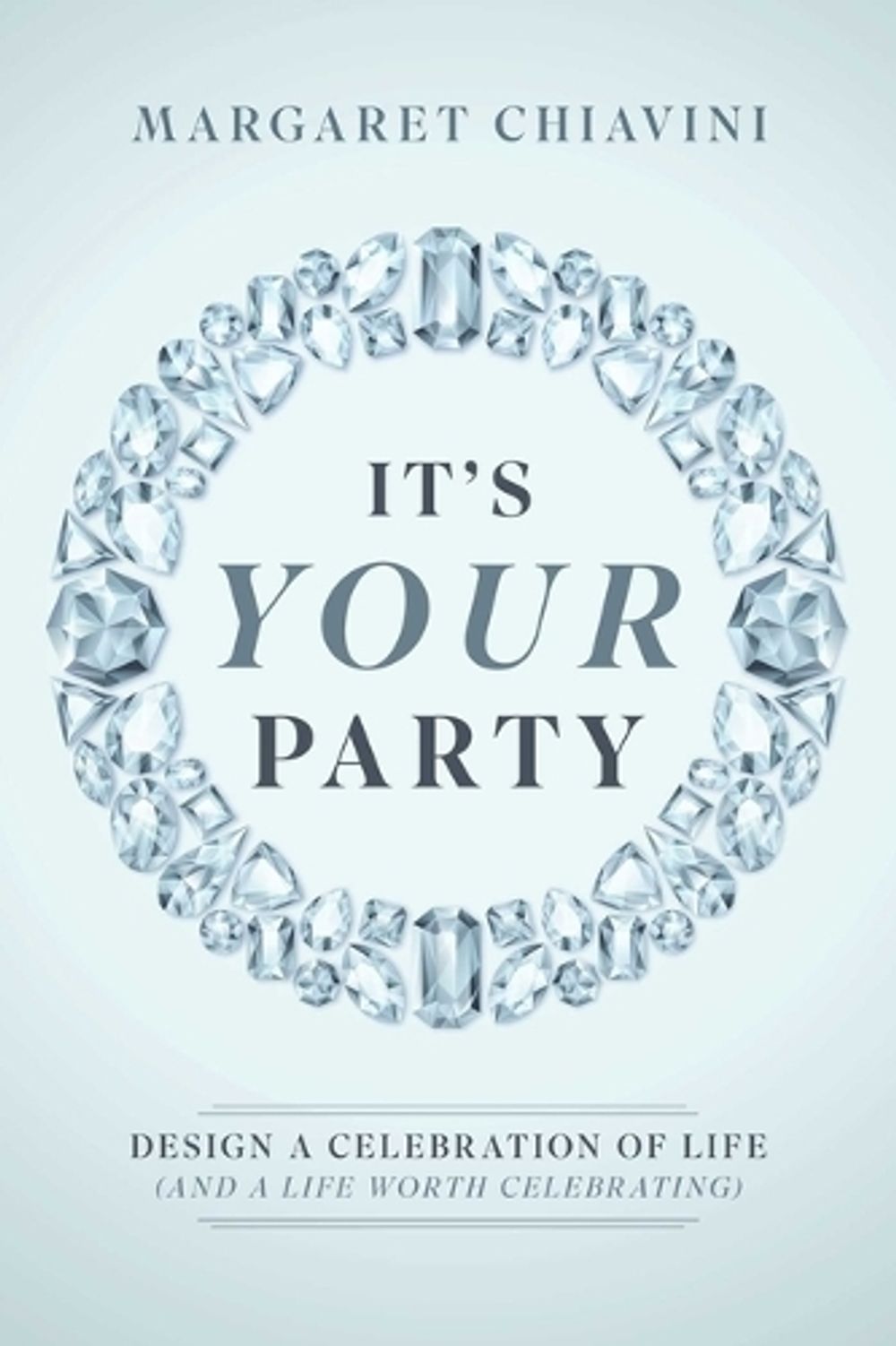 It's Your Party by Margaret Chiavini - ISBN: 9798891883413