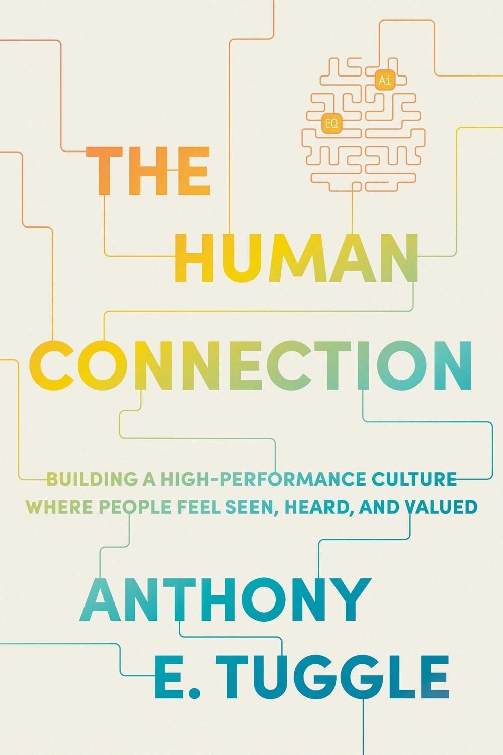 The Human Connection by Anthony E. Tuggle - ISBN: 9798891884236