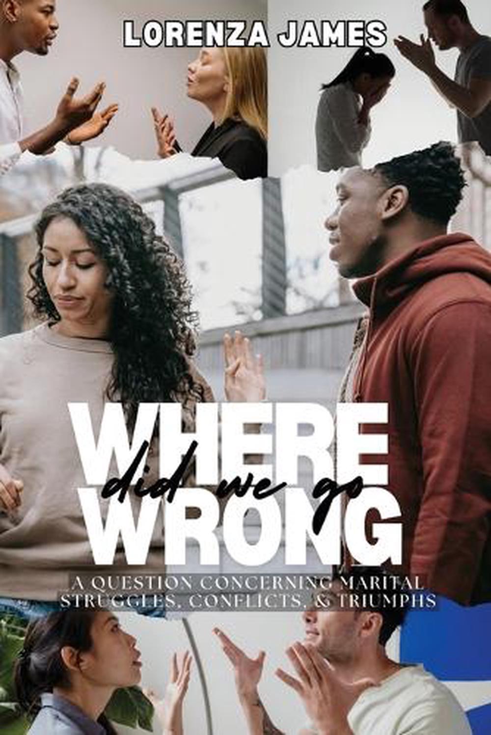 Where Did We Go Wrong by Lorenza James, Paperback, 9798891902299 | Buy  online at The Nile