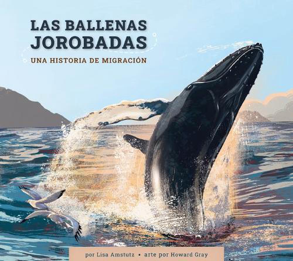 Las Ballenas Jorobadas: Una Historia de Migración, 9798892006460