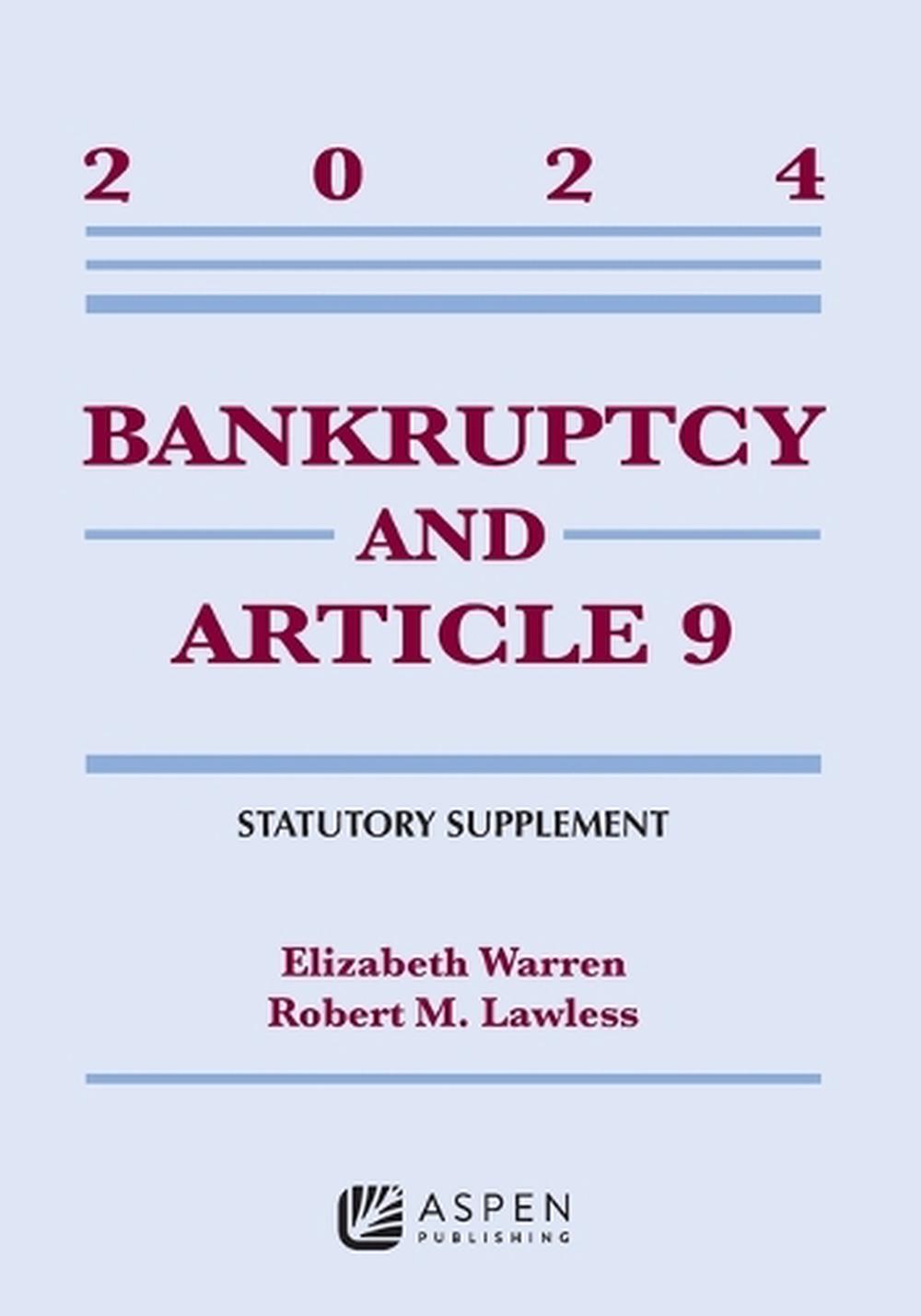 Bankruptcy and Article 9 by Elizabeth Warren - ISBN: 9798892076661