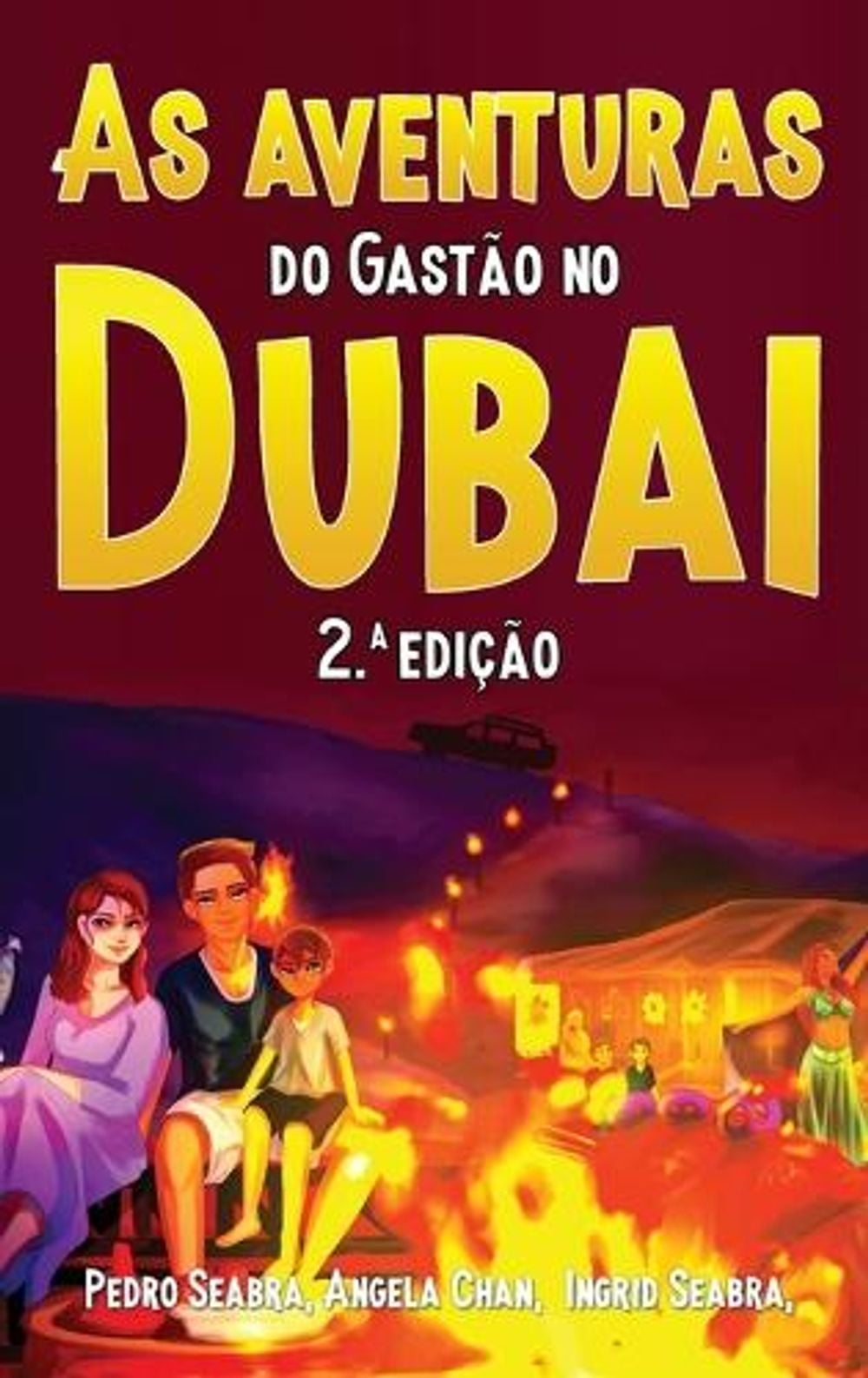 As Aventuras do Gastão no Dubai 2.a Edição by Ingrid Seabra - ISBN: 9798892140577
