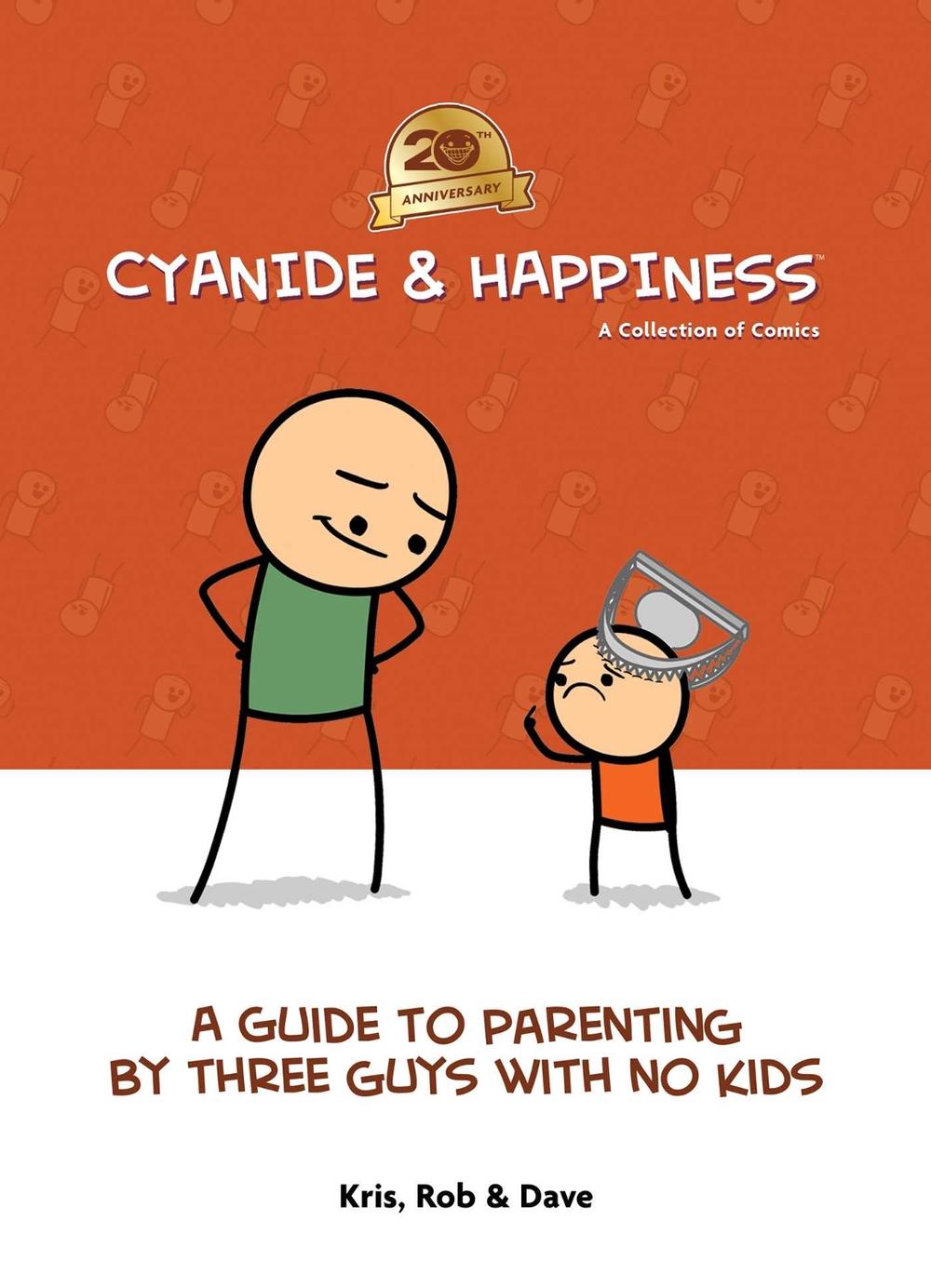 Cyanide & Happiness: A Guide to Parenting by Three Guys With No Kids by Kris Wilson - ISBN: 9798892150798