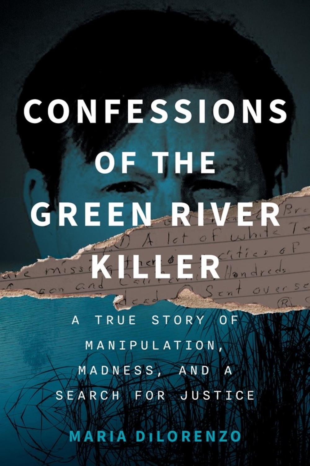 Confessions of the Green River Killer by Maria Dilorenzo - ISBN: 9798892423977