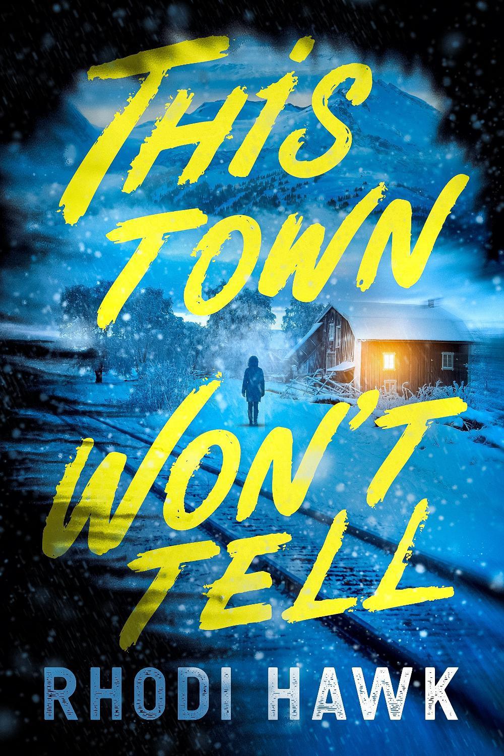 This Town Won't Tell by Rhodi Hawk - ISBN: 9798892425056