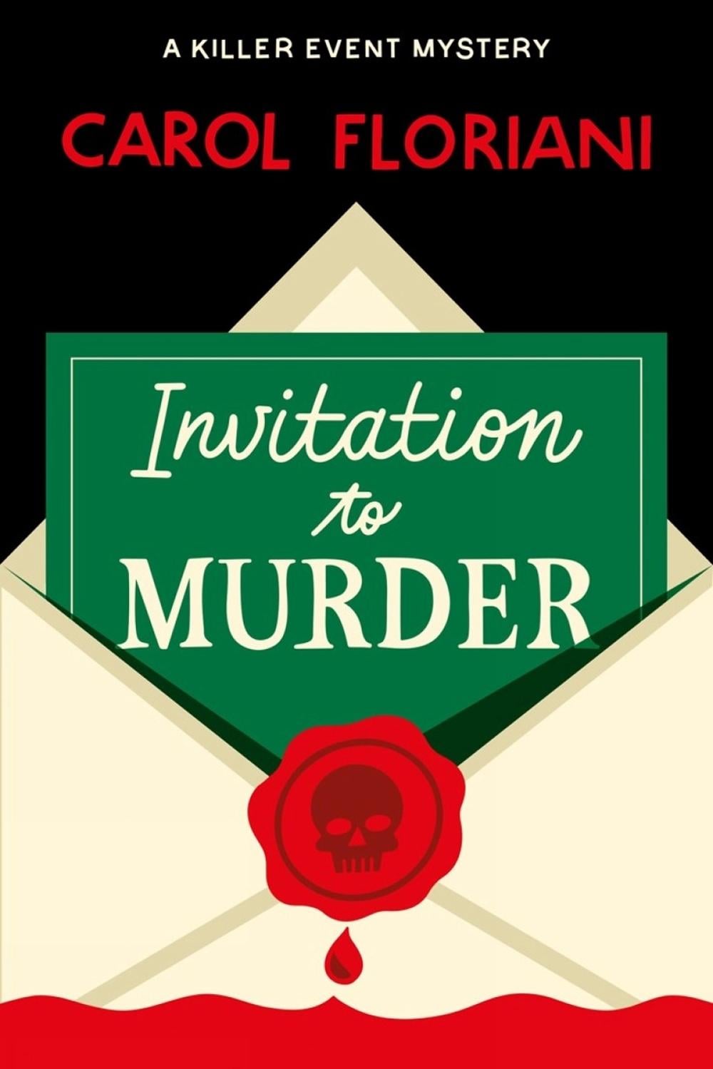 Invitation to Murder by Carol Floriani - ISBN: 9798892425384