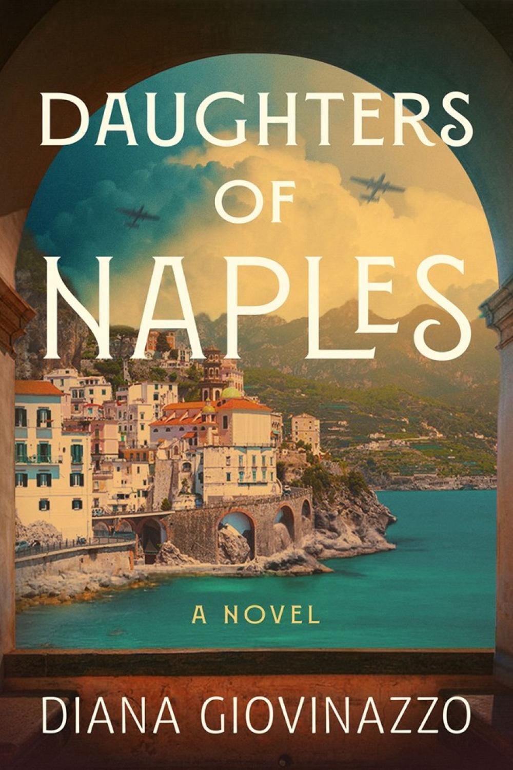 Daughters of Naples by Diana Giovinazzo - ISBN: 9798892425995