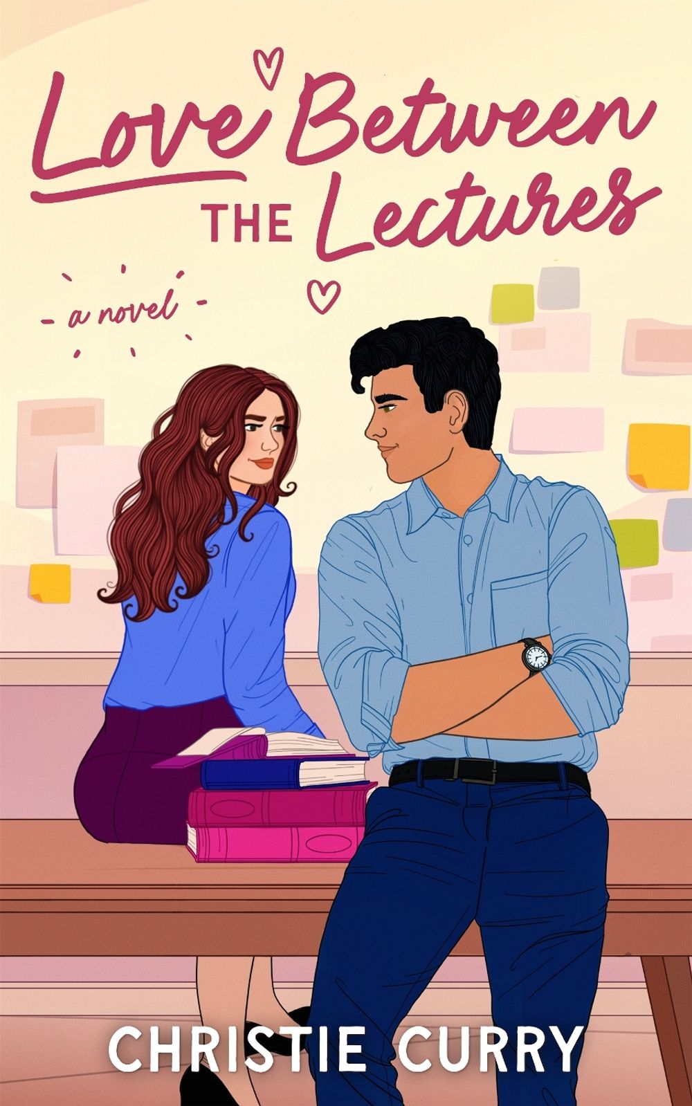 Love Between the Lectures by Christie Curry - ISBN: 9798892426879
