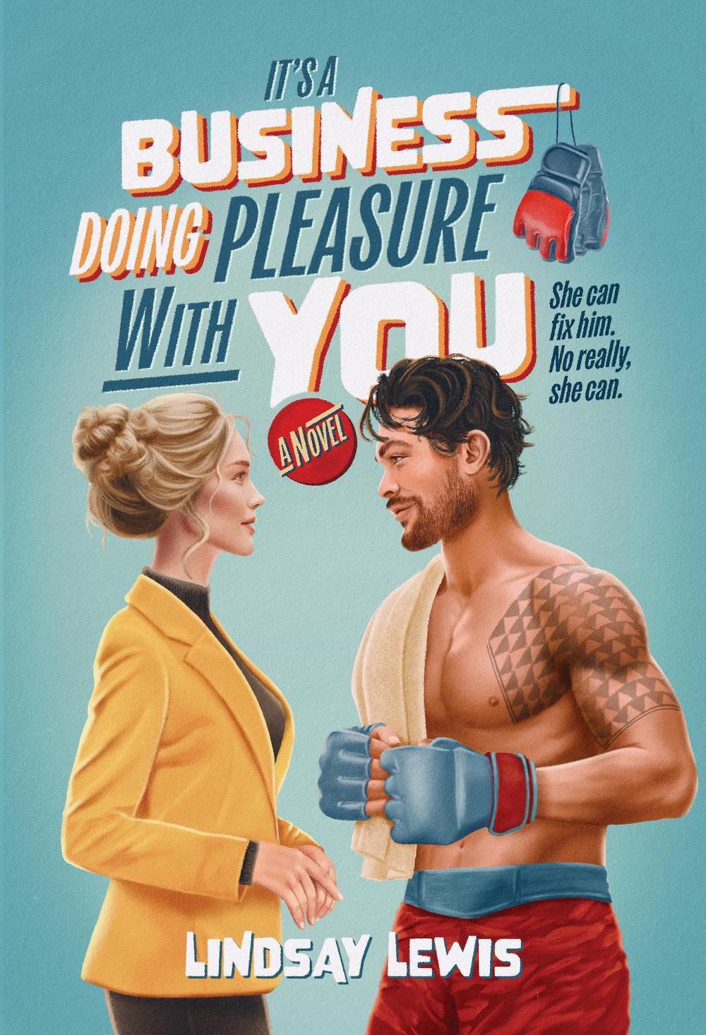 It's a Business Doing Pleasure With You by Lindsay Lewis - ISBN: 9798892427456