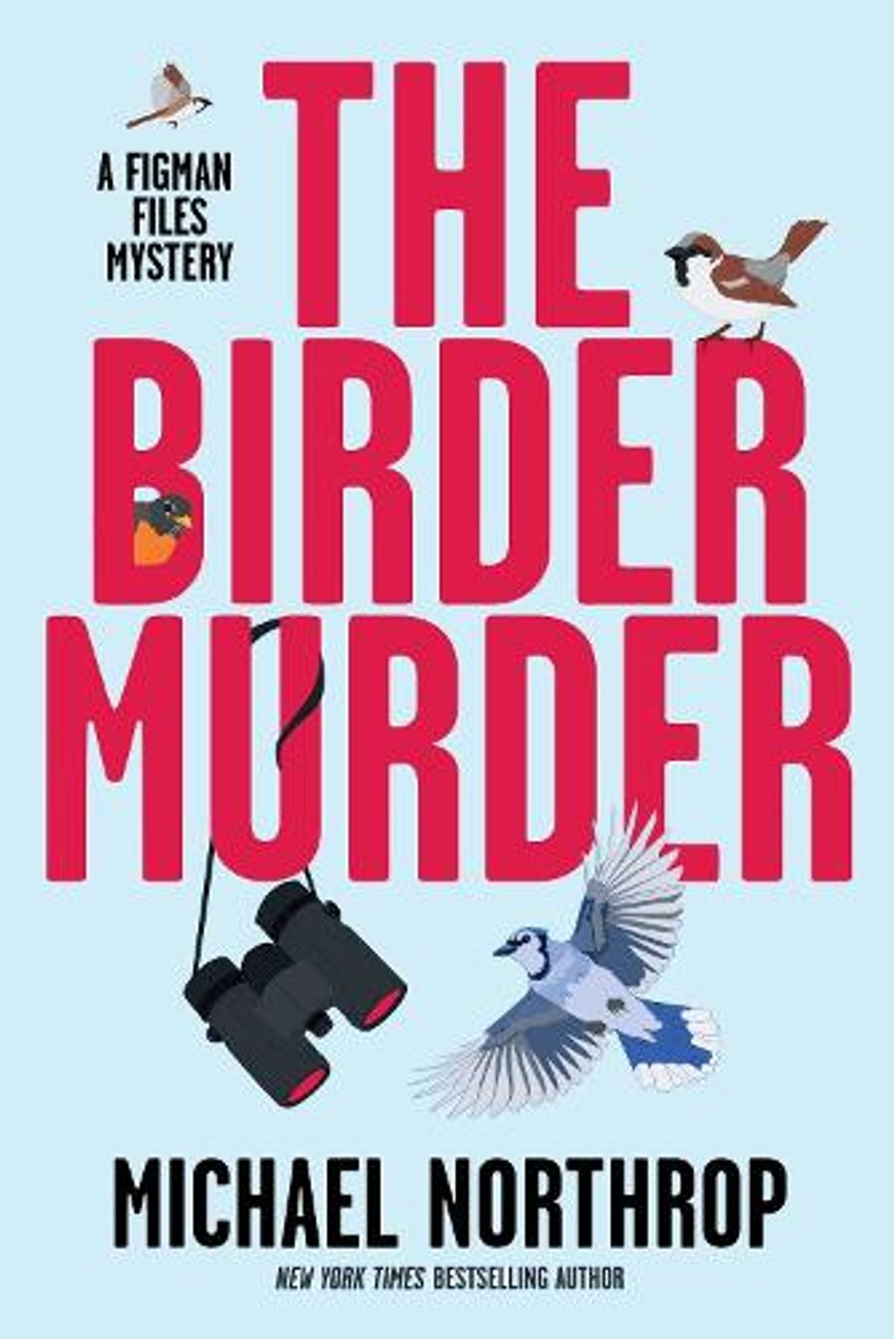 The Birder Murder by Michael Northrop - ISBN: 9798892427630