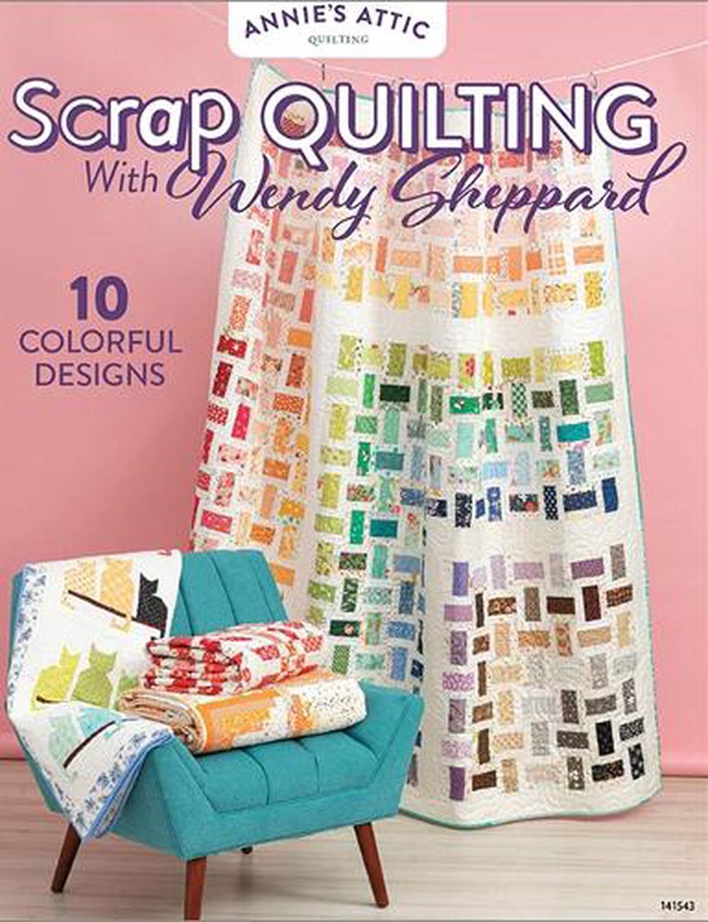 Scrap Quilting with Wendy Sheppard, 9798892533973