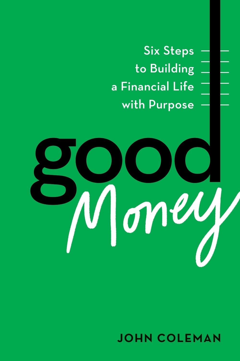 Good Money by John Coleman - ISBN: 9798892790505