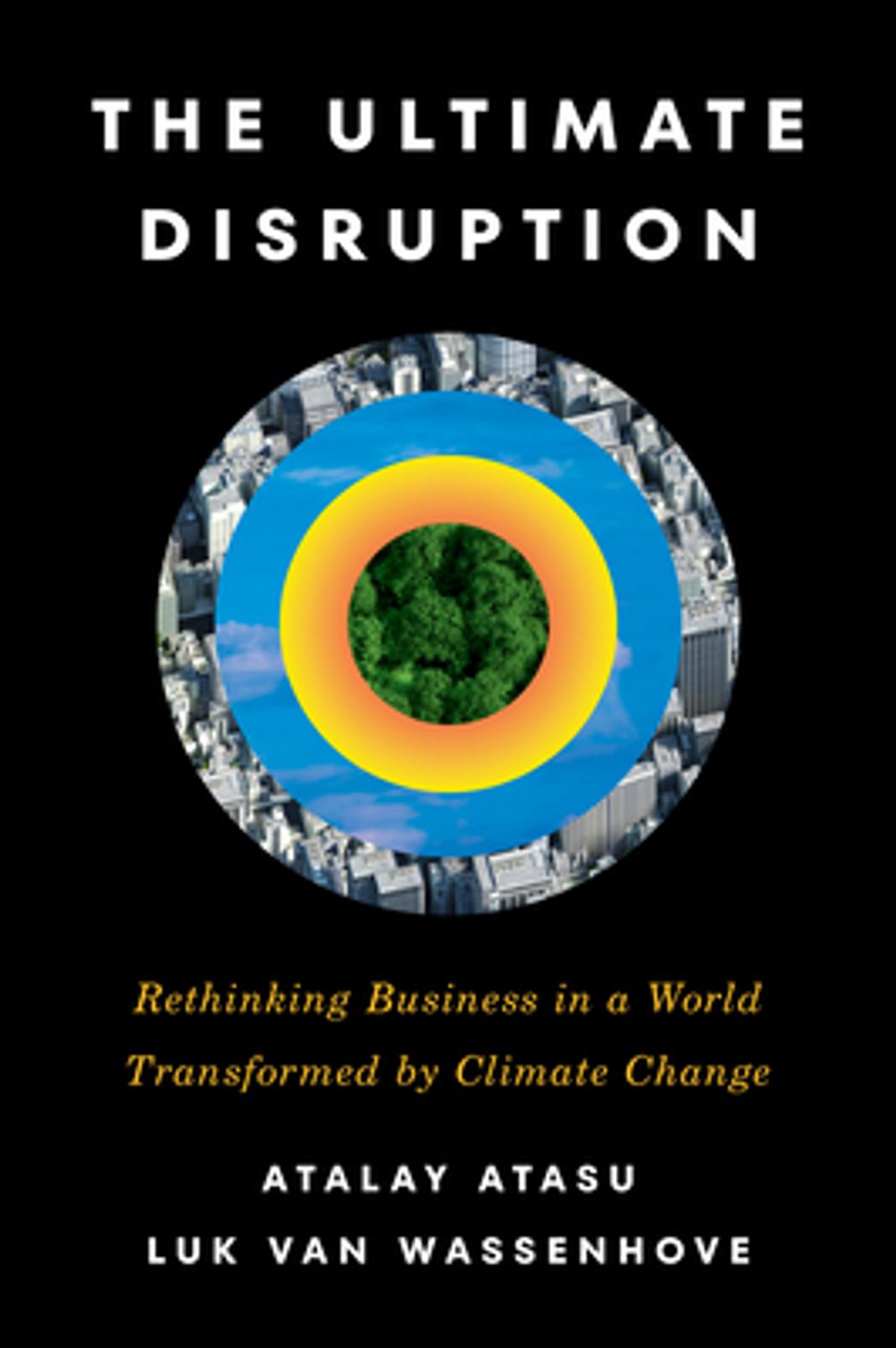 The Ultimate Disruption by Atalay Atasu - ISBN: 9798892792769