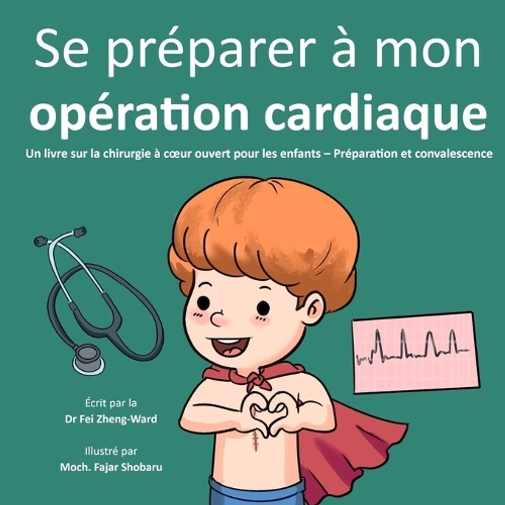 Se préparer à mon opération cardiaque by Fei Zheng-Ward - ISBN: 9798893182217