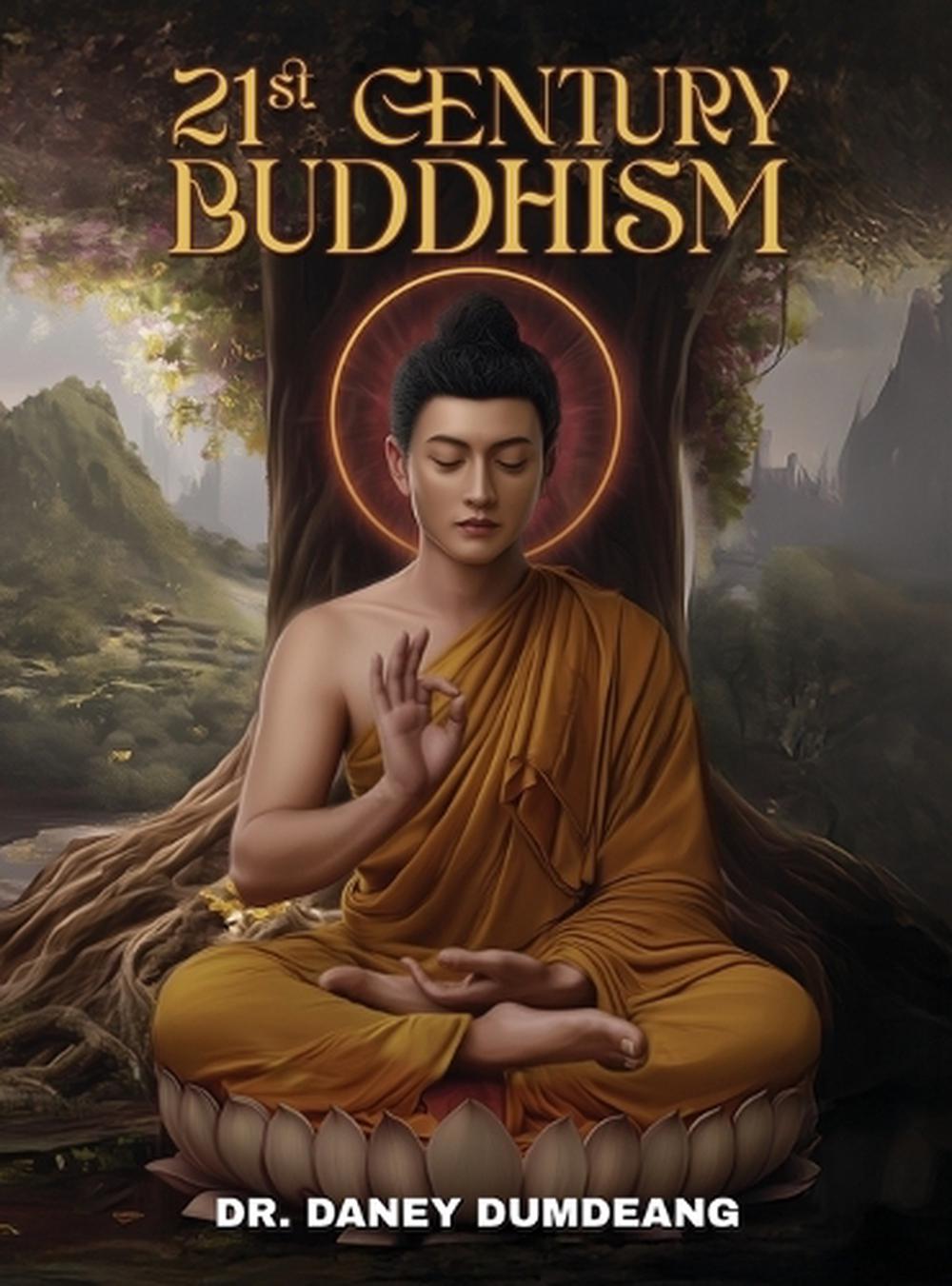 21st Century Buddhism by Dr Daney Dumdeang - ISBN: 9798893248678