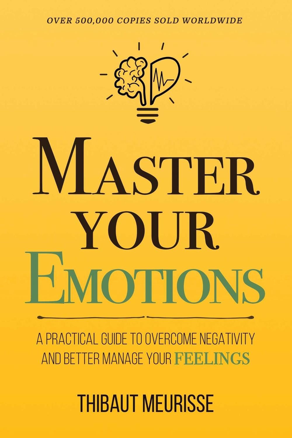 Master Your Emotions by Thibaut Meurisse - ISBN: 9798893312010