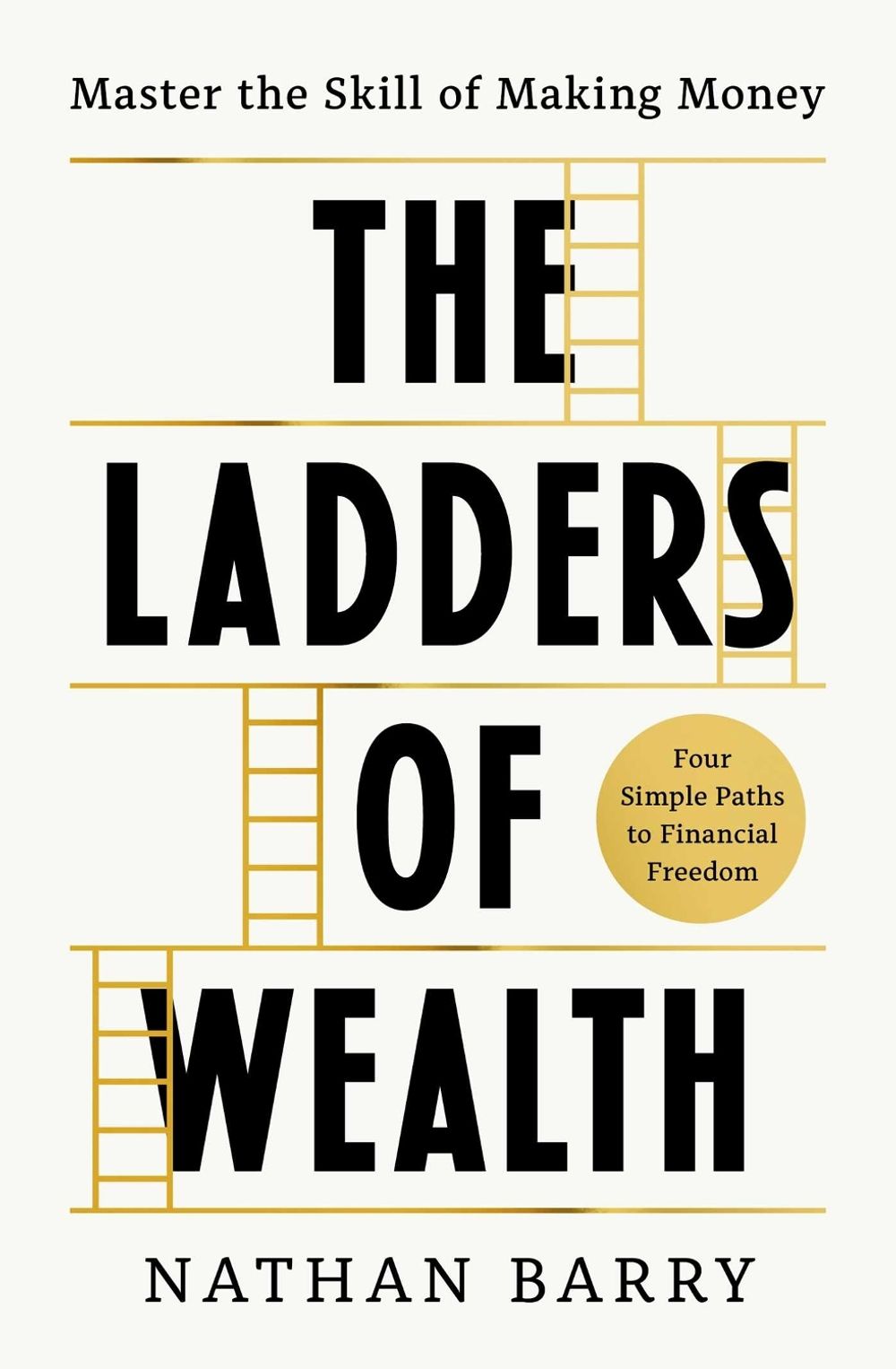 Ladders of Wealth by Nathan Barry - ISBN: 9798893312225